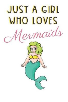 Book cover for Just A Girl Who Loves Mermaids