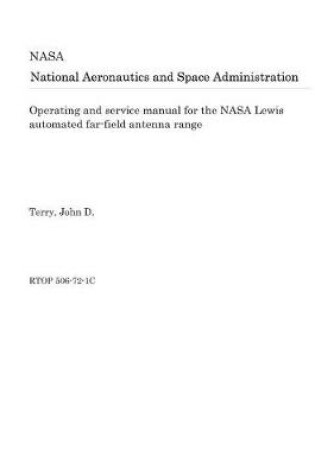 Cover of Operating and Service Manual for the NASA Lewis Automated Far-Field Antenna Range