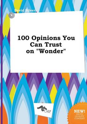 Book cover for 100 Opinions You Can Trust on Wonder