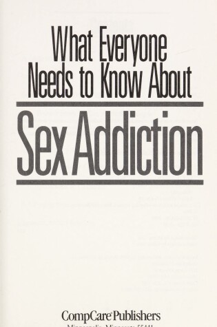 Cover of What Everyone Needs to Know About Sex Addiction