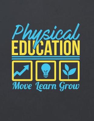 Book cover for Physical Education Move Learn Grow