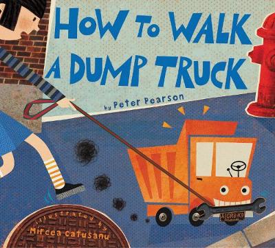 Book cover for How to Walk a Dump Truck