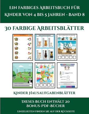 Book cover for Kinder Hausaufgabenblätter (Ein farbiges Arbeitsbuch für Kinder von 4 bis 5 Jahren - Band 8)