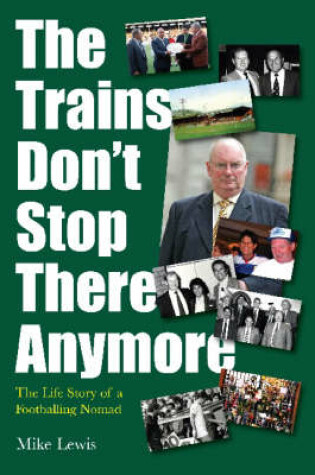 Cover of The Trains Don't Stop There Anymore