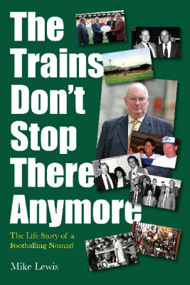 Book cover for The Trains Don't Stop There Anymore