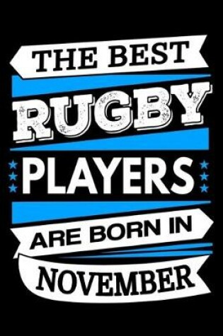 Cover of The Best Rugby Players Are Born In November Journal