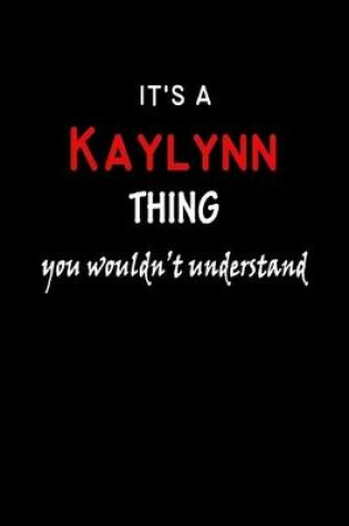 Cover of It's a Kaylynn Thing You Wouldn't Understandl