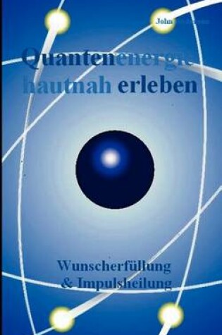 Cover of Quantenenergie Hautnah Erleben