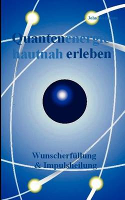 Book cover for Quantenenergie Hautnah Erleben