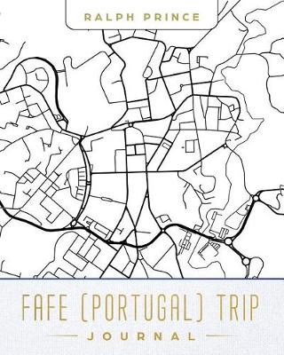 Book cover for Fafe (Portugal) Trip Journal