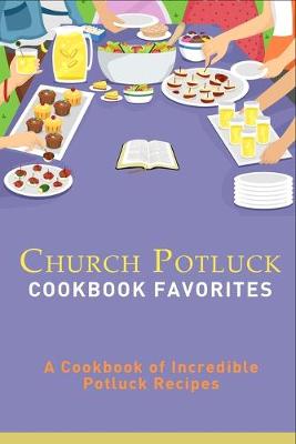 Book cover for Church Potluck Cookbook Favorites