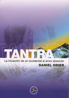 Book cover for Tantra, La Iniciacion de Un Occidental Al Amor Absoluto