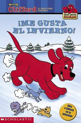 Book cover for Clifford: Me Gusta El Invierno!