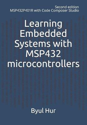 Cover of Learning Embedded Systems with MSP432 microcontrollers