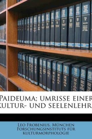 Cover of Paideuma; Umrisse Einer Kultur- Und Seelenlehre