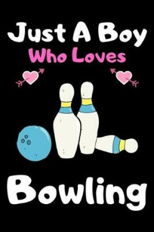 Cover of Just a boy who loves bowling