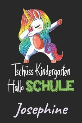 Cover of Tschuss Kindergarten - Hallo Schule - Josephine