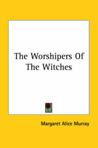 Cover of The Worshipers of the Witches