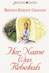 Book cover for Her Name Was Rebekah