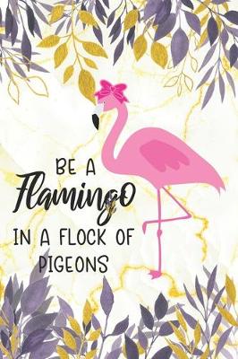 Book cover for Be a Flamingo in a Form of Pigeon