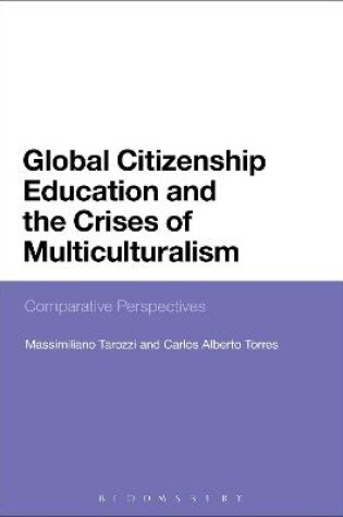 Cover of Global Citizenship Education and the Crises of Multiculturalism