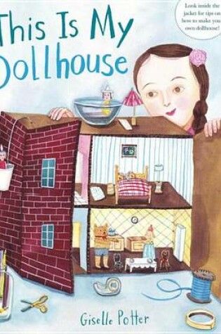 Cover of This Is My Dollhouse