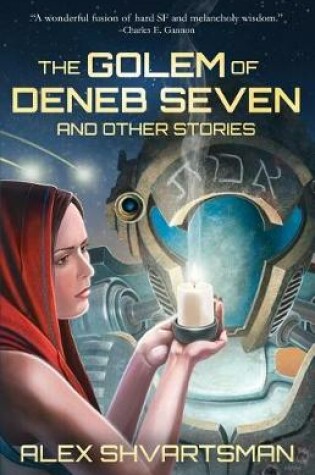Cover of The Golem of Deneb Seven and Other Stories