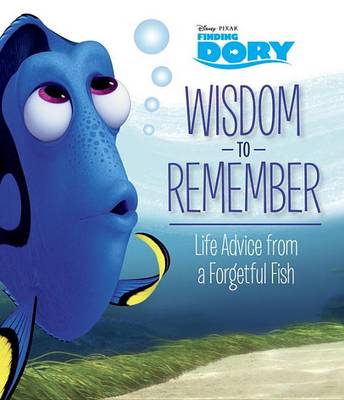 Cover of Wisdom to Remember: Life Advice from a Forgetful Fish