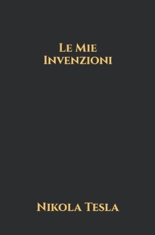 Cover of Le Mie Invenzioni