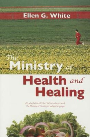 Cover of The Ministry of Health and Healing
