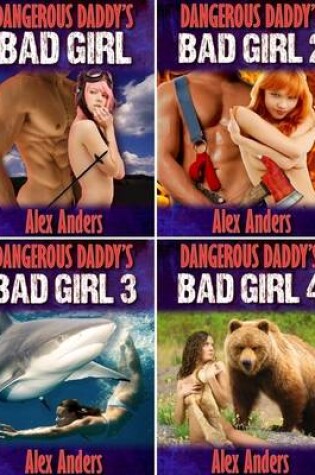 Cover of Dangerous Daddy's Bad Girl 1-4