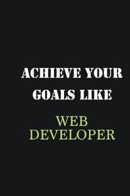 Book cover for Achieve Your Goals Like Web Developer