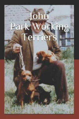 Cover of John Park Working Terriers