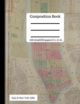 Book cover for Map of New York City Composition Book College Ruled 100 Pages 8.5 x 11