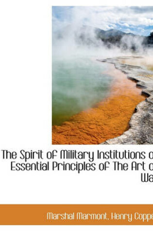 Cover of The Spirit of Military Institutions or Essential Principles of the Art of War