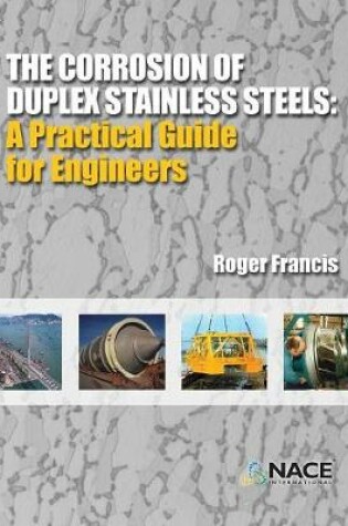 Cover of The Corrosion of Duplex Stainless Steels
