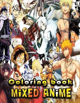 Book cover for Mixed Anime Coloring Book