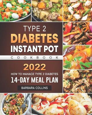 Book cover for Type 2 Diabetes Instant Pot Cookbook 2022