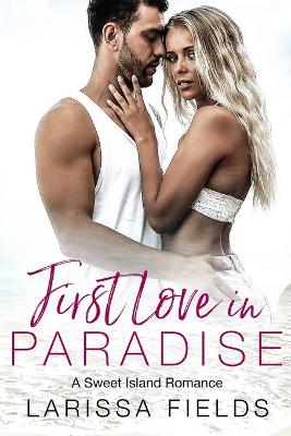 Book cover for First Love In Paradise