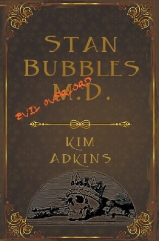 Cover of Stan Bubbles, Evil Overlord M.D.