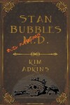 Book cover for Stan Bubbles, Evil Overlord M.D.