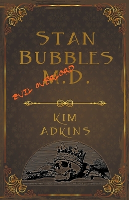 Cover of Stan Bubbles, Evil Overlord M.D.