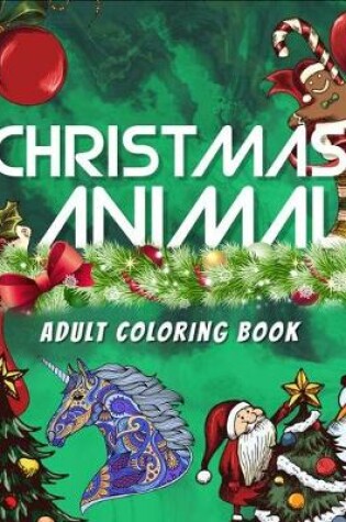 Cover of Christmas Animal Adult Coloring Book