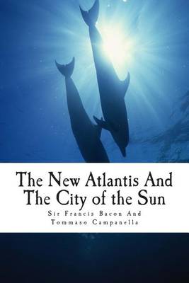 Book cover for The New Atlantis and the City of the Sun