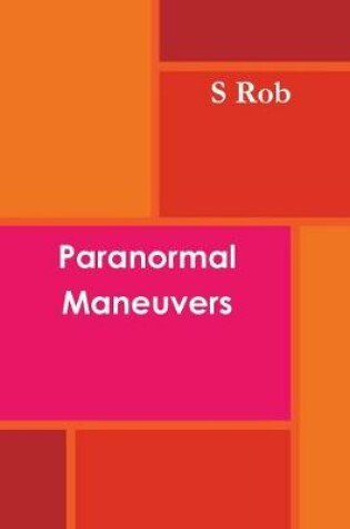 Cover of Paranormal Maneuvers