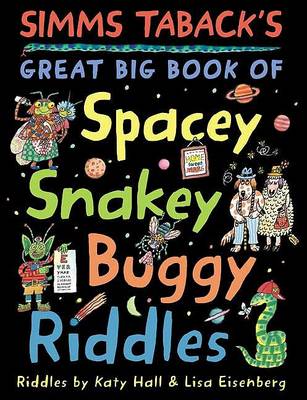 Book cover for Simms Taback's Great Big Book of Spacey, Snakey, Buggy Riddles