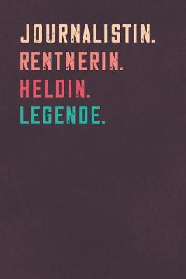 Cover of Journalistin. Rentnerin. Heldin. Legende.