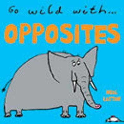 Book cover for Go Wild with Opposites