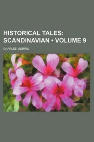 Cover of Historical Tales (Volume 9); Scandinavian