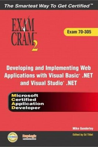 Cover of McAd Developing and Implementing Web Applications with Microsoft Visual Basic .Net and Microsoft Visual Studio .Net Exam Cram 2 (Exam Cram 70-305)